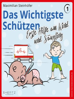 cover image of Das Wichtigste Schützen--Erste Hilfe am Kind und Säugling